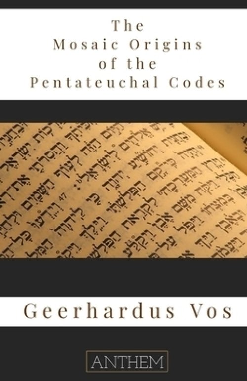 The Mosaic Origin of the Pentateuchal Codes