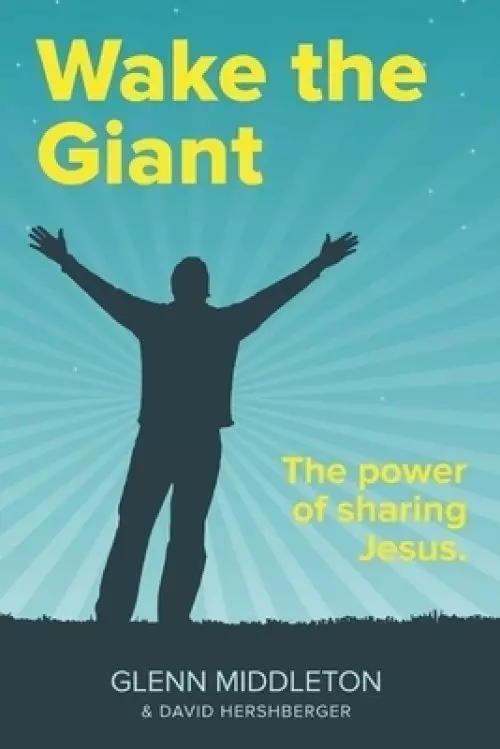 Wake the Giant: The Power of Sharing Jesus