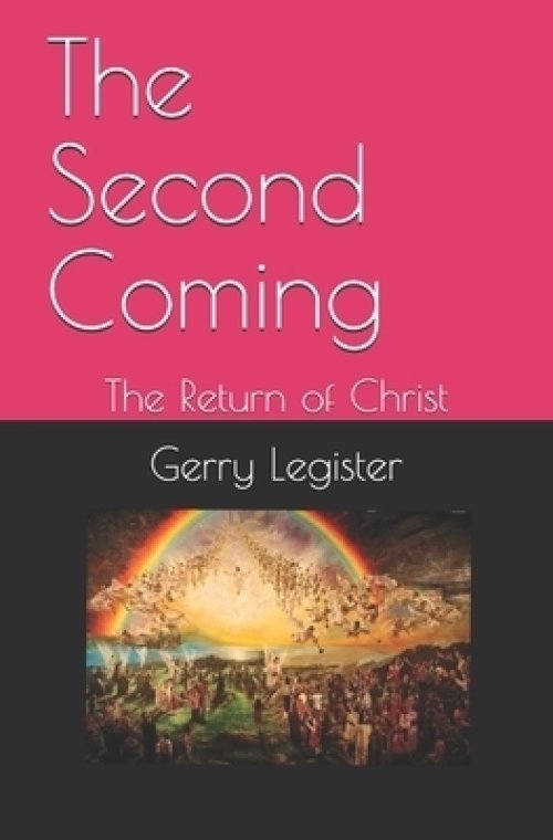 The Second Coming: The Return of Christ