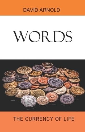 Words: The Currency of Life