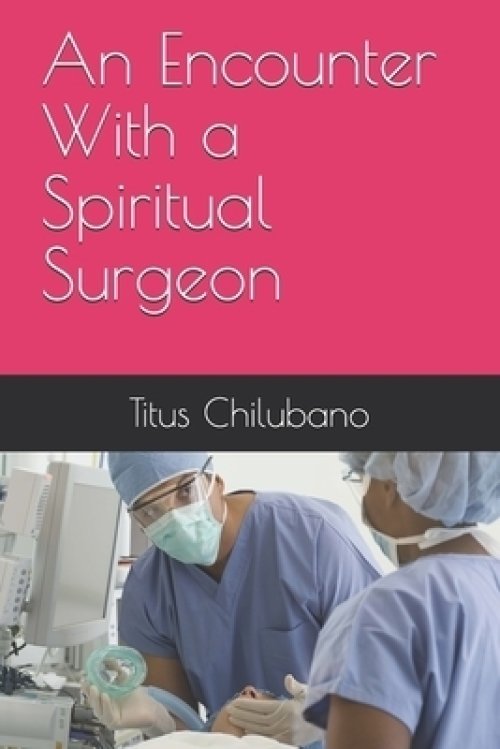 An Encounter With a Spiritual Surgeon