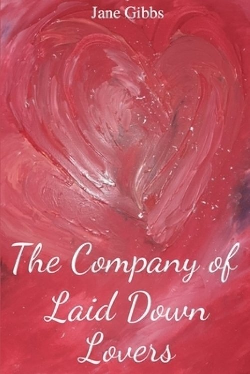 The Company of Laid Down Lovers