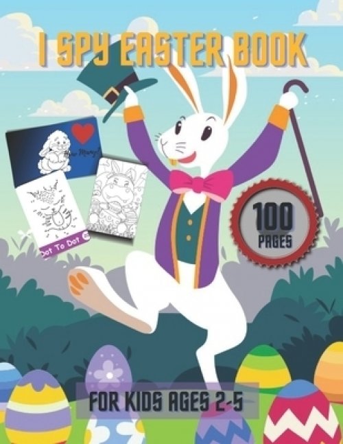 I Spy Easter Book For Kids Ages 2-5 : Fun Activity Coloring Book Dot To Dot Connect The Lines