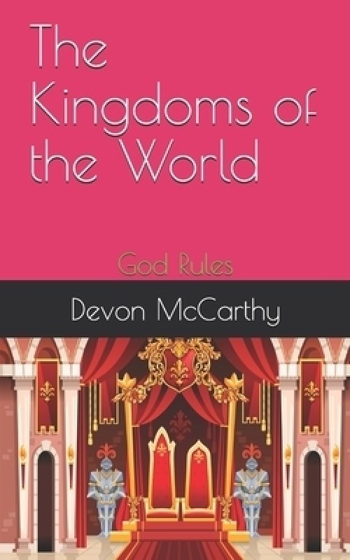 The Kingdoms of the World: God Rules