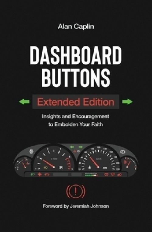 Dashboard Buttons Extended Edition: Insights and Encouragement to Embolden Your Faith