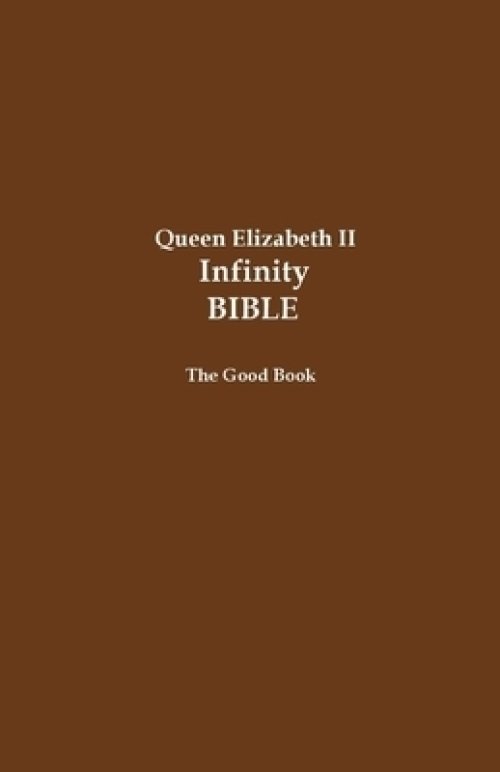 Queen Elizabeth II Infinity Bible: The Good Book