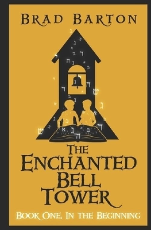 The Enchanted Bell Tower, Book One: In The Beginning