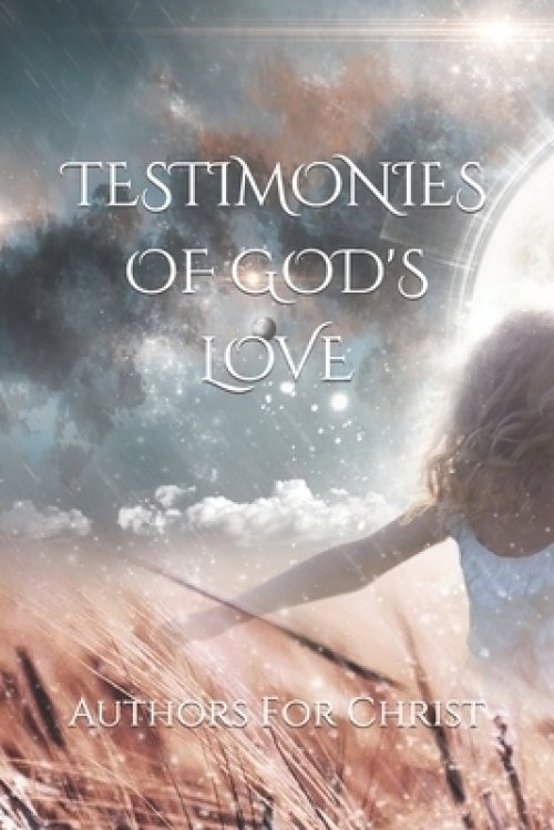 Testimonies Of God's Love