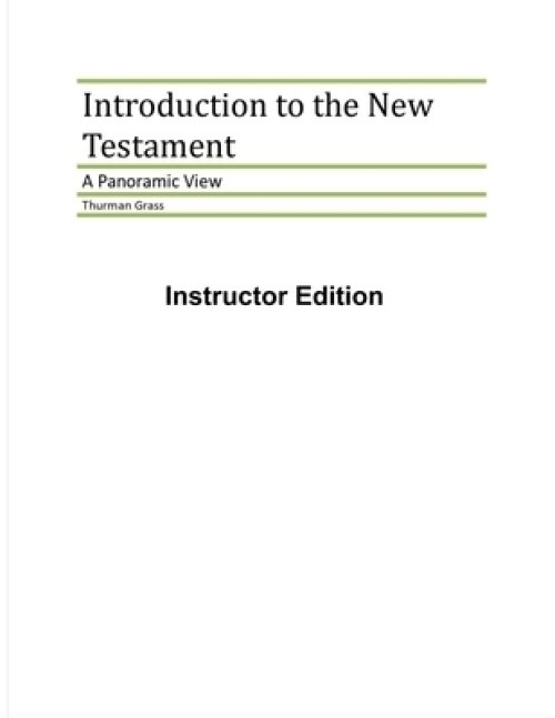 Instructors Introduction to the New Testament: A Panoramic View