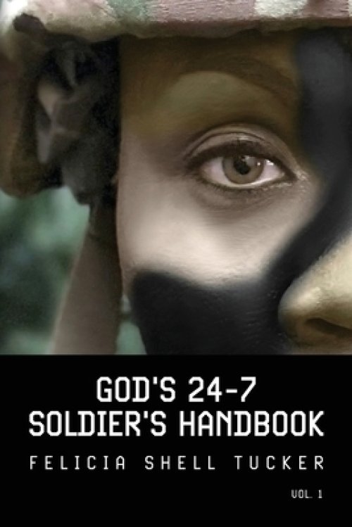 God's 24-7 Soldier's Handbook: Basic Training Strategies for Followers of Jesus Christ