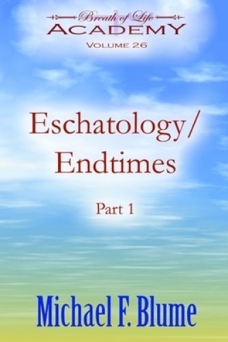 Eschatology / Endtimes: Volume 26