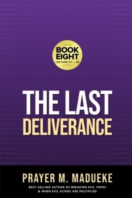 The Last Deliverance: Book Eight