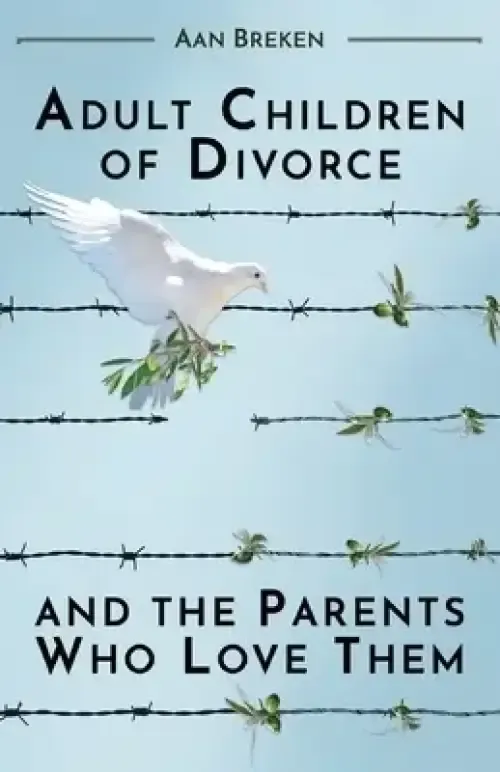 Adult Children of Divorce and the Parents Who Love Them