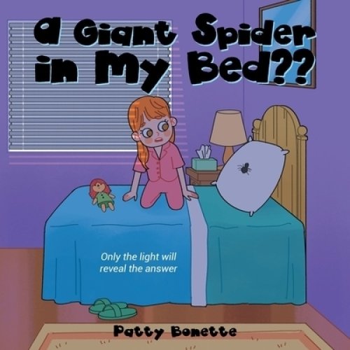 A Giant Spider in My Bed??: Only the Light Will Reveal the Answer