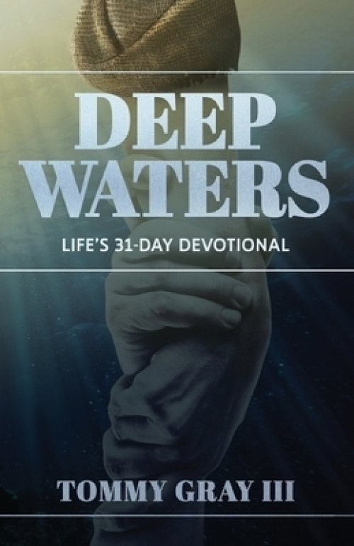 Deep Waters: Life's 31-Day Devotional