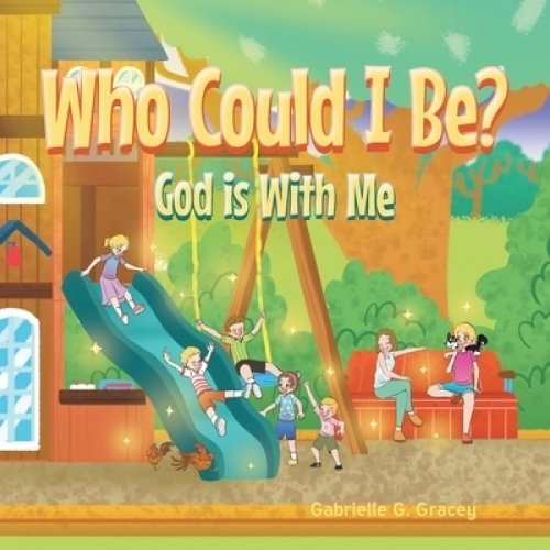 Who Could I Be? God Is with Me