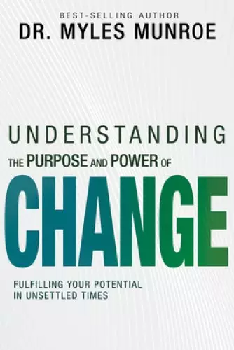 Understanding the Purpose and Power of Change