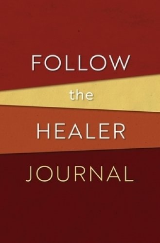 Follow the Healer Journal