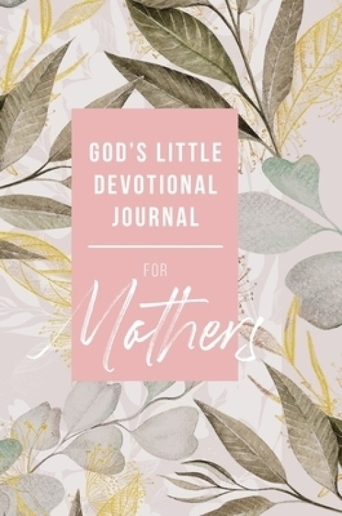 God's Little Devotional Journal for Mothers