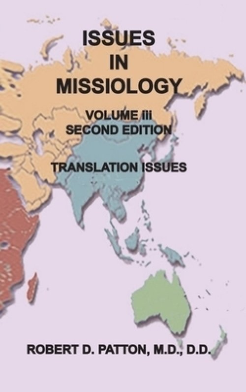 Issues In Missiology, Volume III, Thoughts About Translation