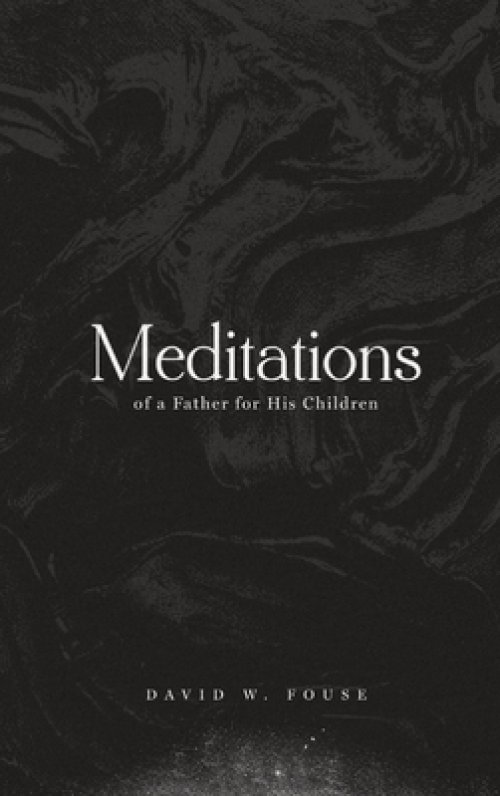 Meditations of a Father for His Children