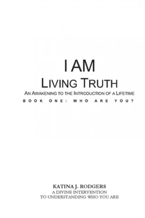 I AM LIVING TRUTH: An Awakening To The Introduction Of A Lifetime