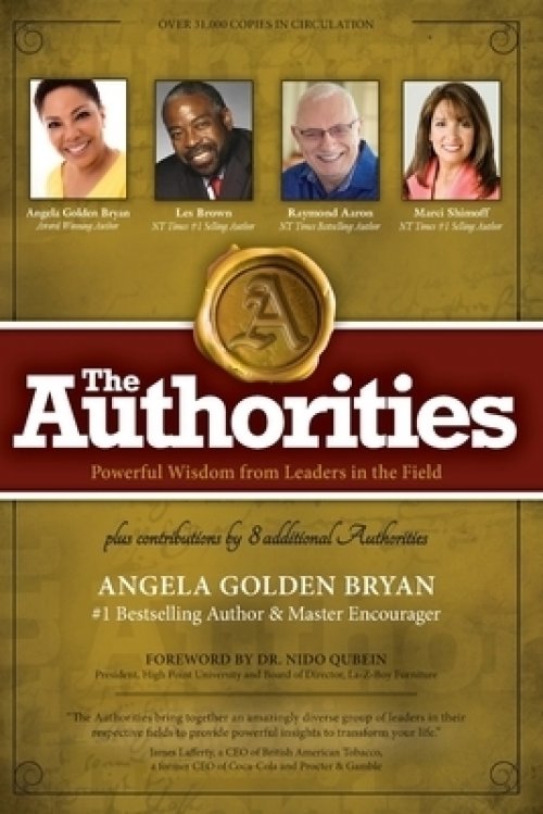 The Authorities - Angela Golden Bryan: Powerful Wisdom from Leaders in the Field