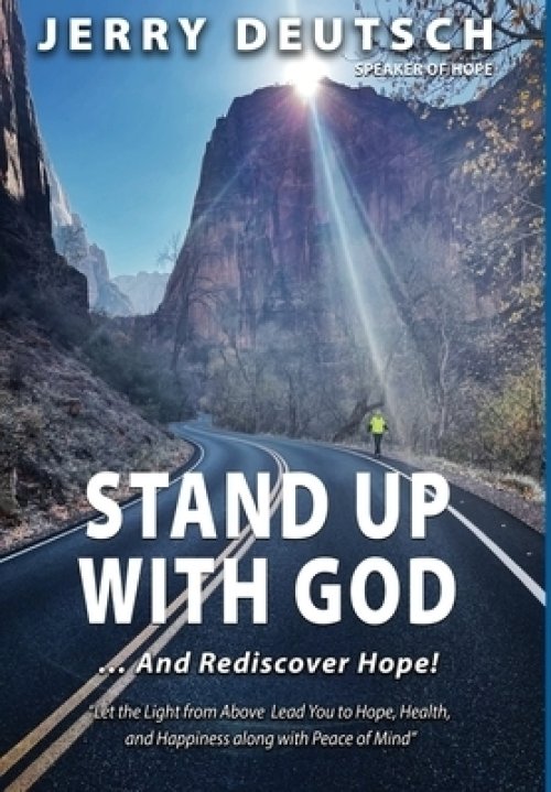 Stand Up With God: ... and Rediscover Hope!