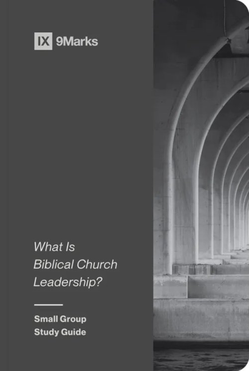 What is Biblical Church Leadership?