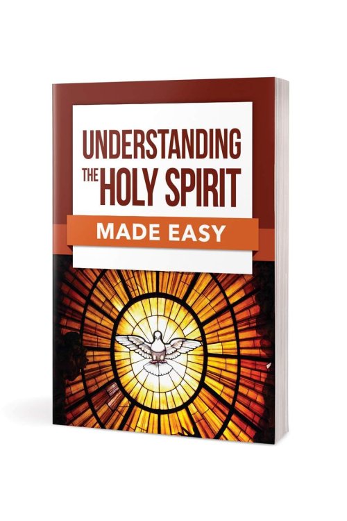 Understanding the Holy Spirit Made Easy