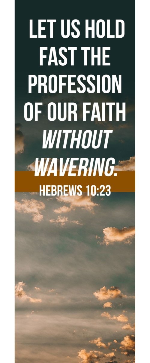 Bookmark-Let Us Hold Fast The Profession Of Our Faith Without Wavering (Hebrews 10:23  KJV) (Pack Of 25)