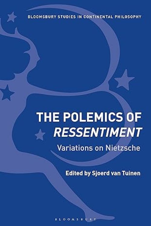 The Polemics of Ressentiment Variations on Nietzsche