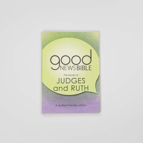 Judges and Ruth Dyslexia-Friendly Edition Good News Bible (GNB)