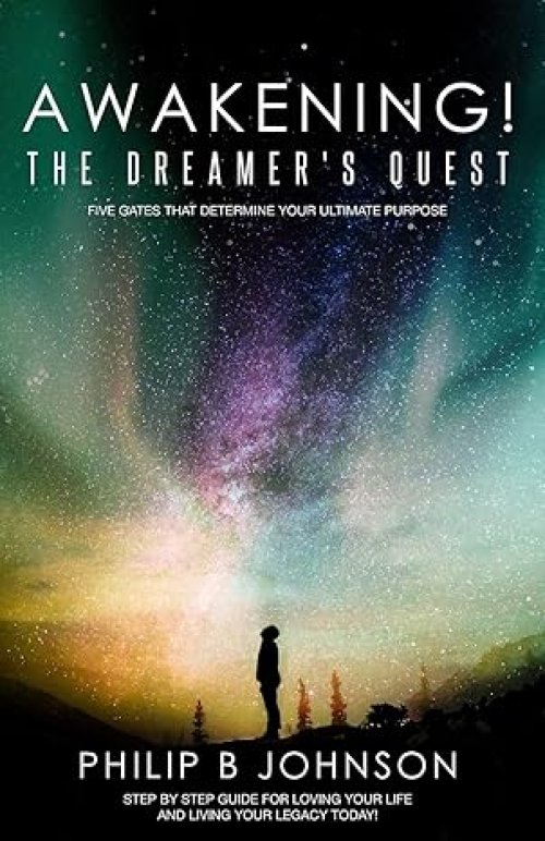 Awakening! The Dreamer's Quest: Five Gates That Will Determine Your Ultimate Purpose