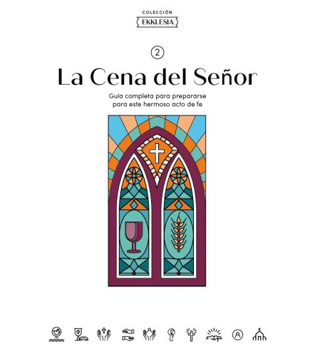 Ekklesia: La Cena Del SeñOr - Estudio BíBlico