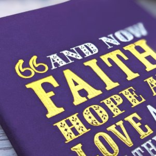 Bright Journal - And Now Faith - 1 Corinthians 13:4-13 (NIV)