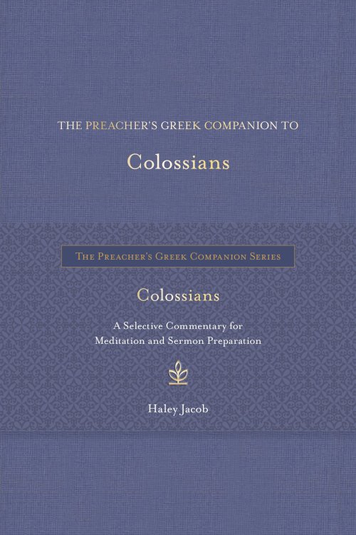 Preacher's Greek Companion to Colossians