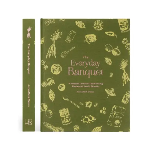 The Everyday Banquet by SarahRuth Owens