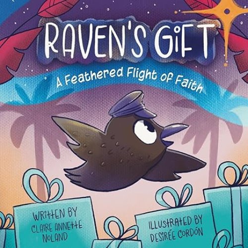 Raven's Gift: A Feathered Flight of Faith