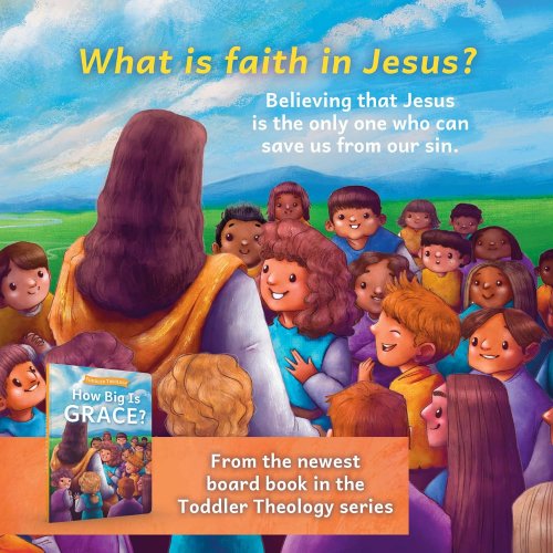 How Big Is Grace?: A Toddler Theology Book about Salvation