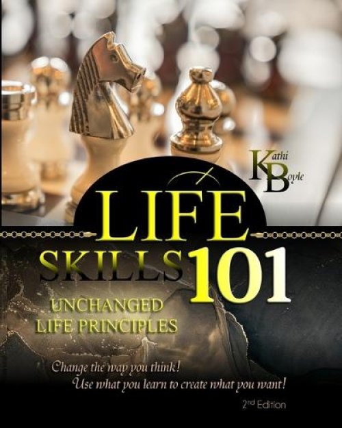 Life Skills 101: Unchanged Life's Principles