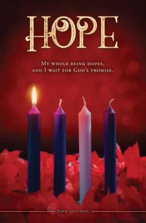 Bulletin-Advent Week 1: Hope/My Whole Being Hopes (Psalm 130:5  CEB) (Pack of 100)