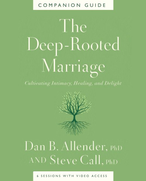 The Deep-Rooted Marriage Companion Guide