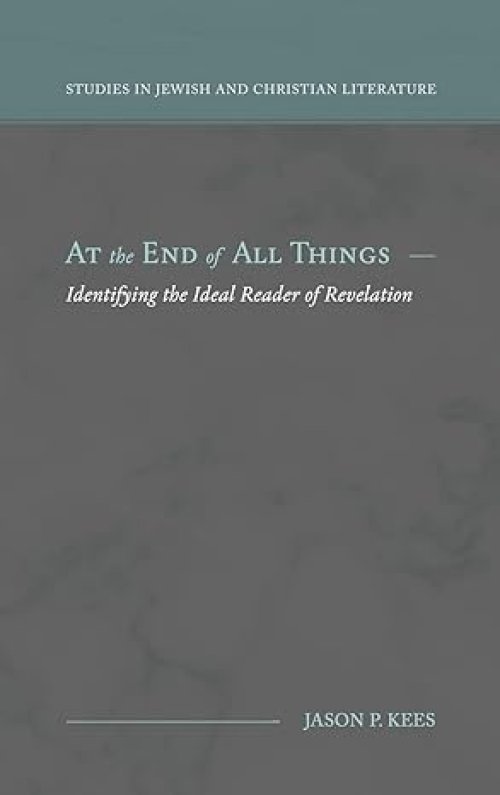 At the End of All Things: Identifying the Ideal Reader of Revelation