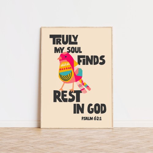 Truly my soul finds rest in God. Psalm 62 A4 poster