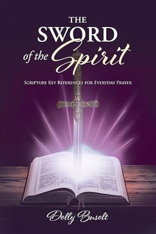 The Sword of the Spirit : Scripture Key References for Everyday Prayer