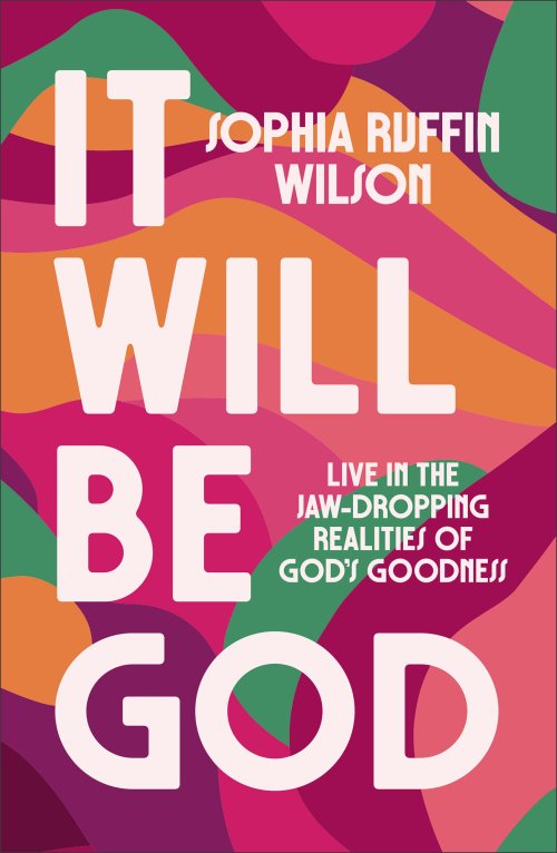 It Will Be God