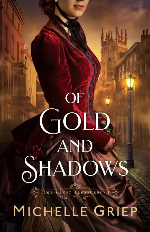 Of Gold and Shadows (Time's Lost Treasures Book #1)