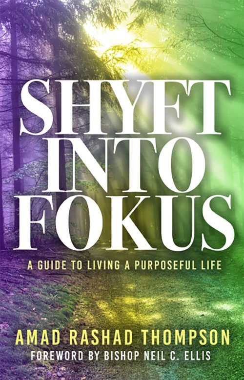 Shyft Into Fokus: A Guide to Living a Purposeful Life