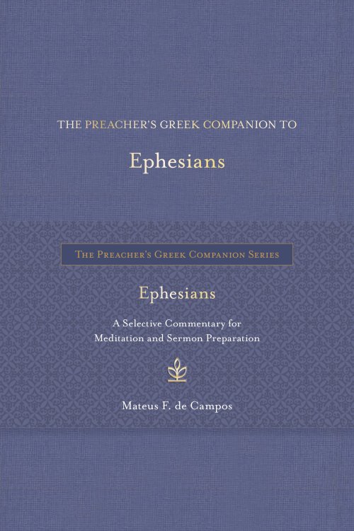 Preacher's Greek Companion to Ephesians